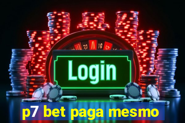 p7 bet paga mesmo